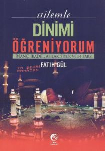 Ailemle Dinimi Öğreniyorum                                                                                                                                                                                                                                     