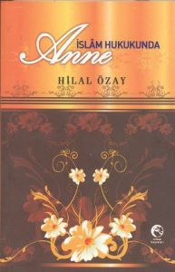 İslam Hukukunda Anne                                                                                                                                                                                                                                           