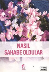 Nasıl Sahabe Oldular                                                                                                                                                                                                                                           