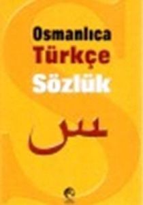 Osmanlıca-Türkçe Sözlük                                                                                                                                                                                                                                        