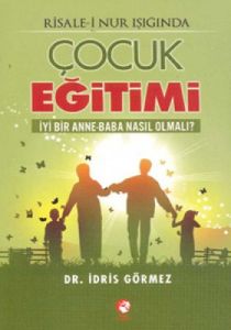 Risale-i Nur Işığında Çocuk Eğitimi                                                                                                                                                                                                                            