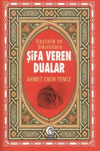 Hastalık ve Sıkıntılara Şifa Veren Dualar (Cep Boy                                                                                                                                                                                                             