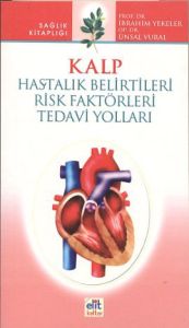 Kalp - Hastalık Belirtileri - Risk Faktörleri - Te                                                                                                                                                                                                             