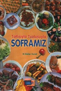 Tatlısıyla Tuzlusuyla Soframız (Ciltli)                                                                                                                                                                                                                        
