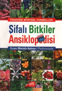 Şifalı Bitkiler Ansiklopedisi                                                                                                                                                                                                                                  