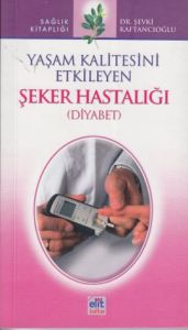 Yaşam Kalitesini Etkileyen Şeker Hastalığı / Diyab                                                                                                                                                                                                             