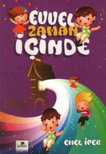 Evvel Zaman İçinde                                                                                                                                                                                                                                             