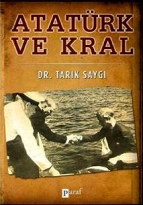 Atatürk ve Kral                                                                                                                                                                                                                                                