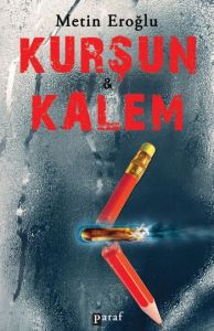 Kurşun ve Kalem                                                                                                                                                                                                                                                