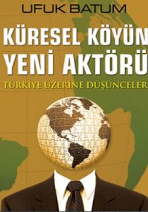 Küresel Köyün Yeni Aktörü                                                                                                                                                                                                                                      