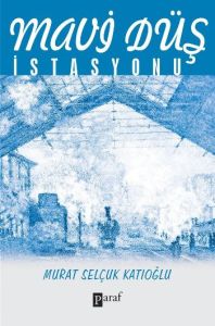 Mavi Düş İstasyonu                                                                                                                                                                                                                                             