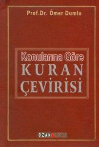 Konularına Göre Kuran Çevirisi                                                                                                                                                                                                                                 
