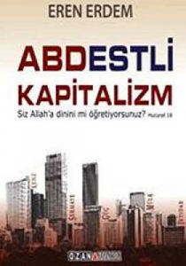 Abdestli Kapitalizm                                                                                                                                                                                                                                            