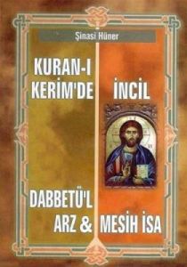Kuran-ı Kerim’de ve İncil’de Dabbetü’l Arz ve Mesi                                                                                                                                                                                                             