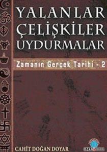 Yalanlar Çelişkiler Uydurmalar                                                                                                                                                                                                                                 