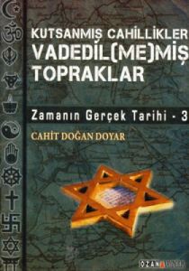 Zamanın Gerçek Tarihi 3 Vadedilmemiş Topraklar                                                                                                                                                                                                                 