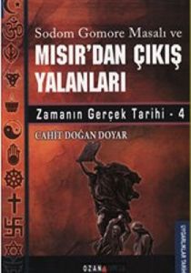 Sodom Gomore Masalı ve Mısır’dan Çıkış Yalanları                                                                                                                                                                                                               