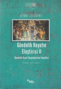 Gündelik Hayatın Eleştirisi 2                                                                                                                                                                                                                                  