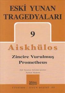 Eski Yunan Tragedyaları 9 - Zincire Vurulmuş Prome                                                                                                                                                                                                             