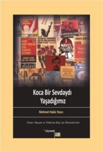 Koca Bir Sevdaydı Yaşadığımız                                                                                                                                                                                                                                  