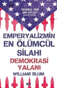 Emperyalizmin En Ölümcül Silahı Demokrasi Yalanı                                                                                                                                                                                                               