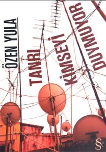 Tanrı Kimseyi Duymuyor                                                                                                                                                                                                                                         