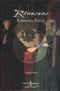 Rönesans - Ayrıntıda Sanat                                                                                                                                                                                                                                     
