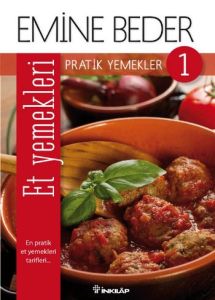 Pratik Yemekler 1 - Et Yemekleri                                                                                                                                                                                                                               