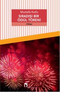 Sıradışı Bir Ödül Bir Töreni                                                                                                                                                                                                                                   
