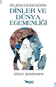 Akıl, Bilim ve Kur’an Işığında Dinler ve Dünya Ege                                                                                                                                                                                                             