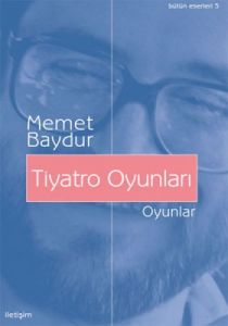 Tiyatro Oyunları                                                                                                                                                                                                                                               