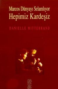 Marcos Dünyayı Selamlıyor Hepimiz Kardeşiz                                                                                                                                                                                                                     