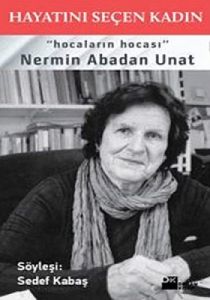 Hayatını Seçen Kadın Nermin Abadan Unat                                                                                                                                                                                                                        