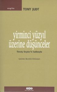 Yirminci Yüzyıl Üzerine Düşünceler                                                                                                                                                                                                                             