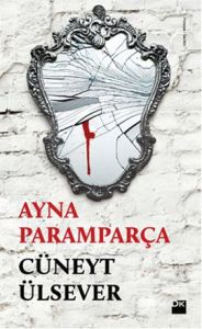 Ayna Paramparça                                                                                                                                                                                                                                                