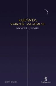Kur’an’da Sembolik Anlatımlar                                                                                                                                                                                                                                  