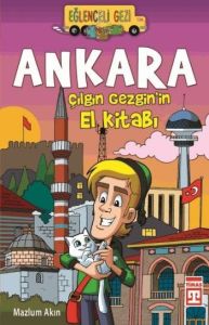 Ankara / Çılgın Gezgin’in El Kitabı                                                                                                                                                                                                                            