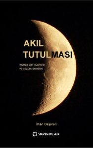 Akıl Tutulması                                                                                                                                                                                                                                                 