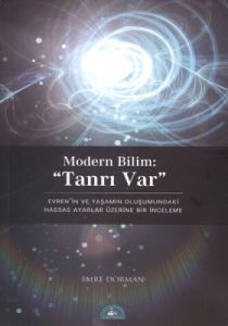 Modern Bilim: Tanrı Var                                                                                                                                                                                                                                        
