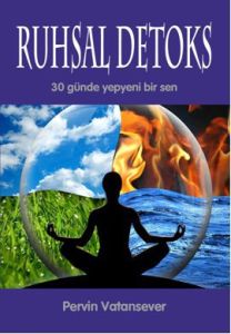 Ruhsal Detoks                                                                                                                                                                                                                                                  