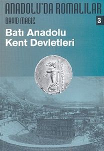 Anadolu’da Romalılar 3 - Batı Anadolu Kent Devletl                                                                                                                                                                                                             