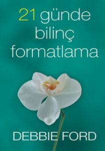21 Günde Bilinç Formatlama                                                                                                                                                                                                                                     