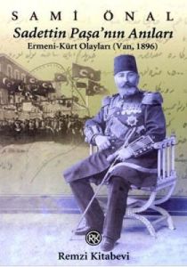 Sadettin Paşa’nın Anıları Ermeni-Kürt Olayları (Va                                                                                                                                                                                                             