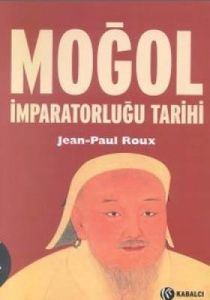Moğol İmparatorluğu Tarihi                                                                                                                                                                                                                                     