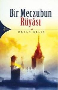 Bir Meczubun Rüyası                                                                                                                                                                                                                                            