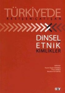 Türkiye’de Kesişen-Çatışan Dinsel Ve Etnik Kimlikl                                                                                                                                                                                                             