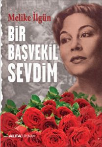 Bir Başvekil Sevdim                                                                                                                                                                                                                                            