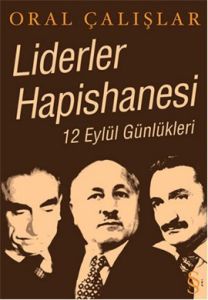 Liderler Hapishanesi 12 Eylül Günlükleri                                                                                                                                                                                                                       