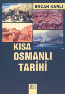 Kısa Osmanlı Tarihi                                                                                                                                                                                                                                            