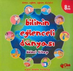 Bilimin Eğlenceli Dünyası 1. Kitap                                                                                                                                                                                                                             